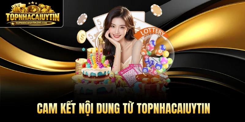 Cam kết nội dung từ nhacaiuytin200 com