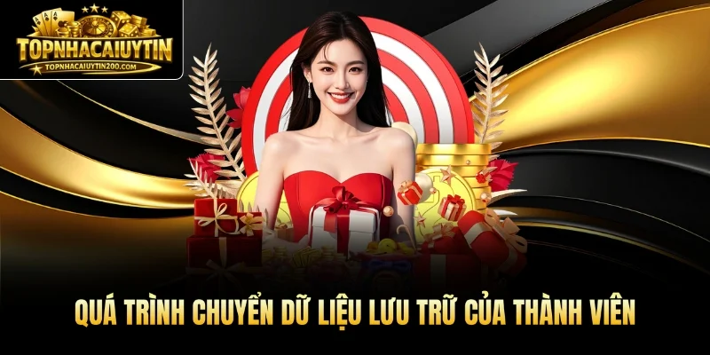 Quá trình chuyển dữ liệu lưu trữ của thành viên