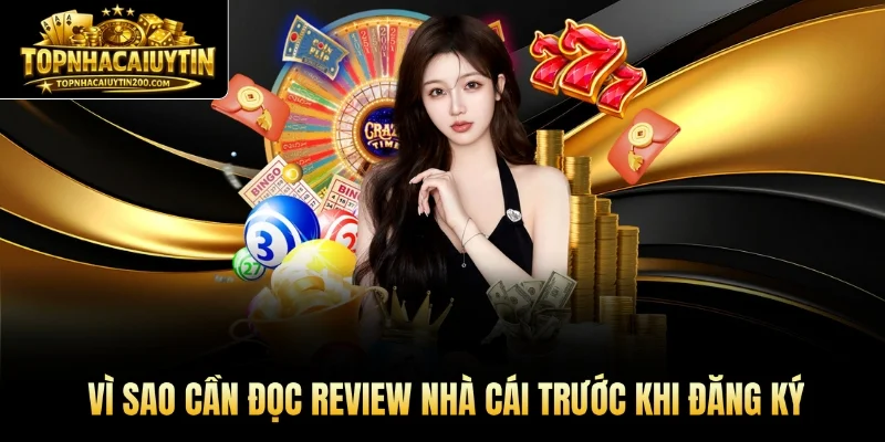 Vì sao cần đọc review nhà cái trước khi đăng ký