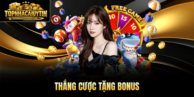 Thắng cược tặng Bonus