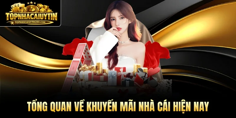 Tổng quan về khuyến mãi nhà cái hiện nay